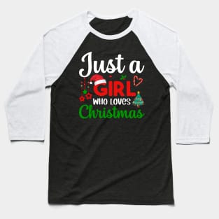 Just A Girl Who Loves Christmas Tshirt Baseball T-Shirt